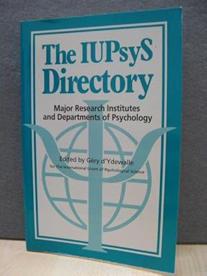 Seller image for The IUPsyS Directory: Major Research Institutes and Departments of Psychology for sale by PsychoBabel & Skoob Books