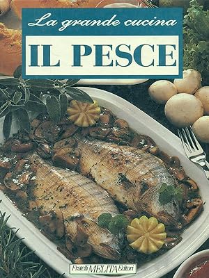 Bild des Verkufers fr La grande cucina Il pesce zum Verkauf von Librodifaccia