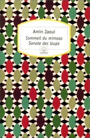 Bild des Verkufers fr Sommeil du mimosa suivi de Sonate des loups zum Verkauf von JLG_livres anciens et modernes