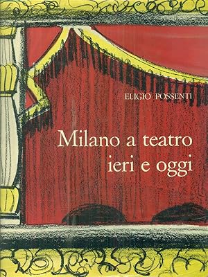 Seller image for Milano a teatro ieri e oggi for sale by Librodifaccia