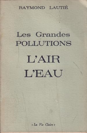 Seller image for Les grandes pollutions : l'air l'eau for sale by librairie philippe arnaiz