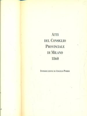 Atti del consiglio provinciale di Milano 1860