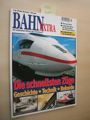 Die schnellsten Züge. Geschichte-Technik-Rekorde. Bahn Extra 5/99.