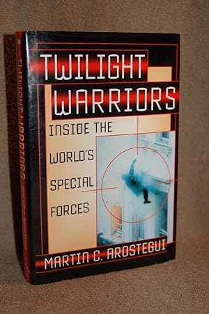 Twilight Warriors; Inside the World's Special Forces