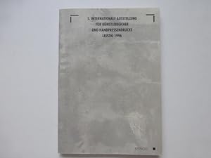 - 5. Internationale Ausstellung für Künstlerbücher und Handpressendrucke Leipzig 1996. Katalog/Ed...