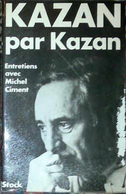 Image du vendeur pour Kazan par Kazan. Entretiens avec Michel Ciment. mis en vente par Antiquariat Johann Forster