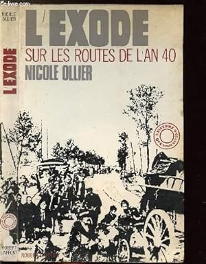 Bild des Verkufers fr L'EXODE SUR LES ROUTES DE L'AN 40 zum Verkauf von Le-Livre
