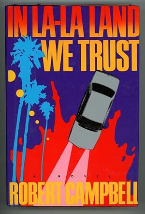 Seller image for In La-La Land We Trust for sale by Heartwood Books and Art