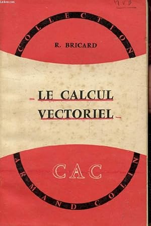 Seller image for LE CALCUL VECTORIEL for sale by Le-Livre