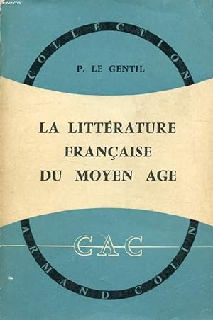 Bild des Verkufers fr LA LITTERATURE FRANCAISE DU MOYEN AGE zum Verkauf von Le-Livre