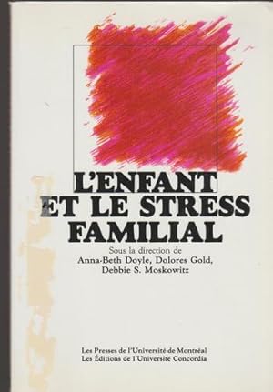 Bild des Verkufers fr L'enfant et le stress familial (Pum) zum Verkauf von Livres Norrois