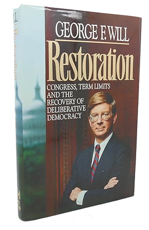 Seller image for RESTORATION : Congress, Term Limits and the Recovery of Deliberative Democracy for sale by Rare Book Cellar
