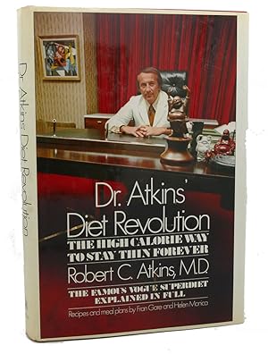 DR. ATKINS DIET REVOLUTION The High Calorie Way to Stay Thin Forever