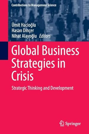 Seller image for Global Business Strategies in Crisis : Strategic Thinking and Development for sale by AHA-BUCH GmbH