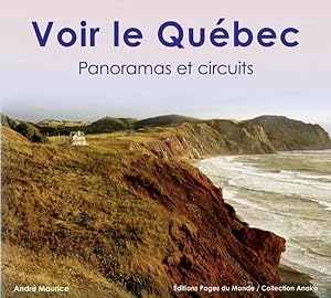 voir le Québec ; panoramas et circuits