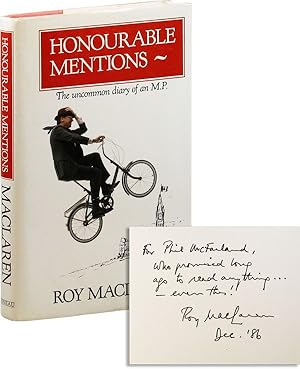 Honourable Mentions: The Uncommon Diary of an M.P. [Inscribed]