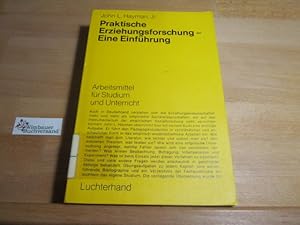 Seller image for Praktische Erziehungsforschung, eine Einfhrung : e. Einf. in Begriffssprache u. grundlegende Verfahren. Jr. [bers. von Christa Nauck-Brner. Dt. Bearb. von Helmut E. Lck] / Arbeitsmittel fr Studium und Unterricht for sale by Antiquariat im Kaiserviertel | Wimbauer Buchversand