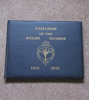 Bild des Verkufers fr Uniforms of the Welsh Guards 1915-1975. zum Verkauf von Salopian Books