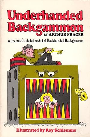Bild des Verkufers fr Underhanded Backgammon, A Devious Guide to the Art of Backhanded Backgammon zum Verkauf von Clausen Books, RMABA