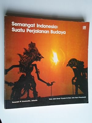 Semangat Indonesia: Suata Perjalanan Budaya [The Soul of Indonesia, A Cultural Journey]