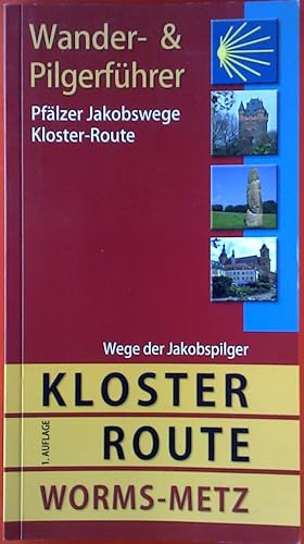 Image du vendeur pour Pflzer Jakobswege. Wander- und Pilgerfhrer. Kloster - Route. mis en vente par biblion2