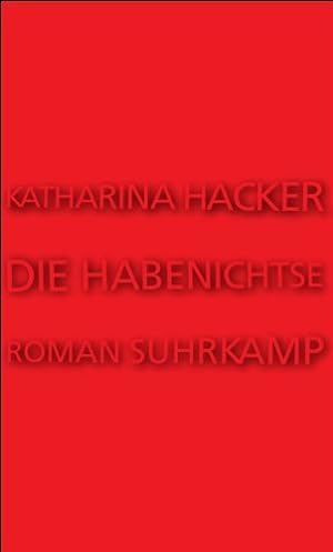 Imagen del vendedor de Die Habenichtse: Roman a la venta por Eichhorn GmbH