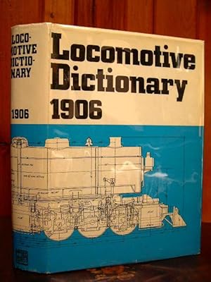 Seller image for LOCOMOTIVE DICTIONARY, 1906 for sale by Robert Gavora, Fine & Rare Books, ABAA