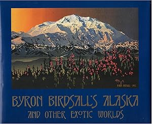 Bild des Verkufers fr Byron Birdsall's Alaska and Other Exotic Worlds zum Verkauf von Culpepper Books