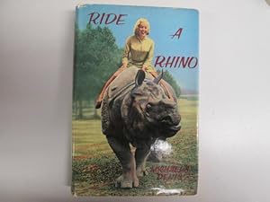 Seller image for Ride a rhino for sale by Goldstone Rare Books