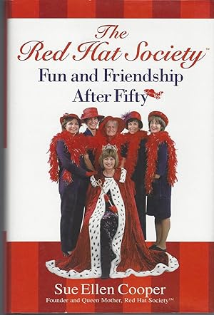 Red Hat Society: Fun And Friendship After Fifty