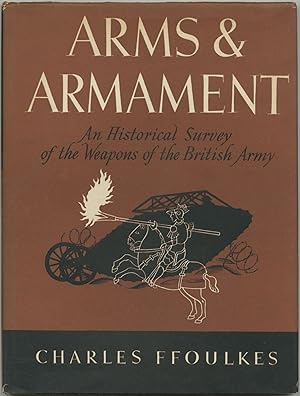 Bild des Verkufers fr Arms & Armament: An Historical Survey of the Weapons of the British Army zum Verkauf von Between the Covers-Rare Books, Inc. ABAA