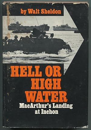 Bild des Verkufers fr Hell or High Water: MacArthur's Landing at Inchon zum Verkauf von Between the Covers-Rare Books, Inc. ABAA