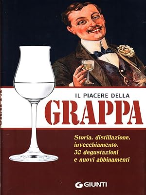 Bild des Verkufers fr Il piacere della grappa zum Verkauf von Librodifaccia