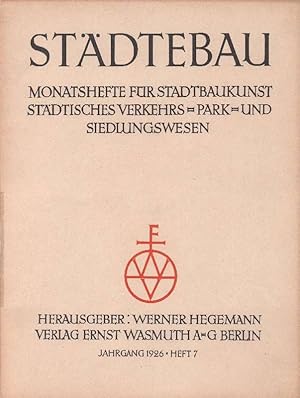 STÄDTEBAU. Monatshefte für Stadtbaukunst, städtisches Verkehrs-, Park- und Siedlungswesen. XXI. J...