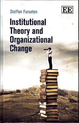 Bild des Verkufers fr Institutional Theory and Organizational Change. zum Verkauf von Antiquariat Jenischek