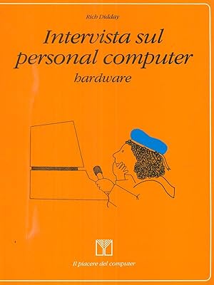 Seller image for Intervista sul personal computer hardware for sale by Librodifaccia