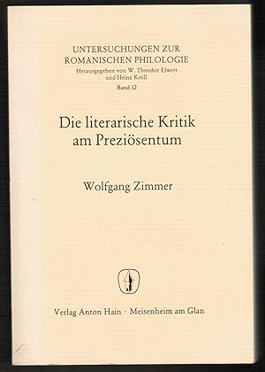 Bild des Verkufers fr Die literarische Kritik am Prezisentum. (Untersuchungen zur romanischen Philologie : Band 12). zum Verkauf von Antiquariat Martin Barbian & Grund GbR