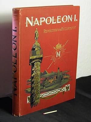 Bild des Verkufers fr Napoleon I. - (1. Band) Revolution und Kaiserreich - zum Verkauf von Erlbachbuch Antiquariat