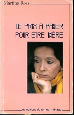 Image du vendeur pour Le prix  payer pour tre mre mis en vente par Librairie Le Nord