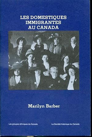 Seller image for Les domestiques immigrantes au Canada - Brochure # 16 for sale by Librairie Le Nord