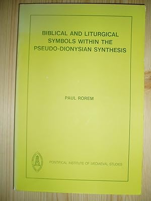 Biblical and Liturgical Symbols Within the Pseudo-Dionysian Synthesis