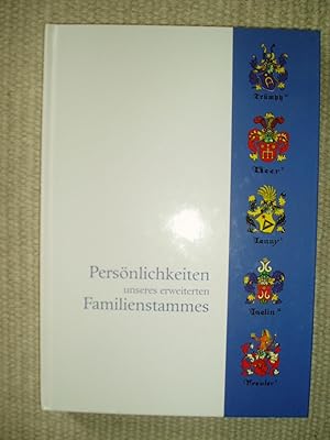 Persönlichkeiten unseres erweiterten Familienstammes