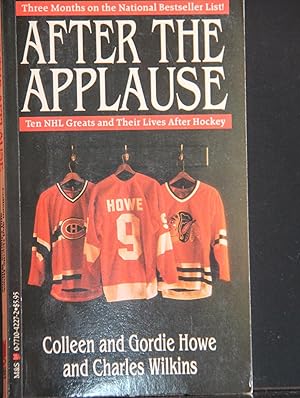 Seller image for After the Applause: Ten NHL Greats and Their Lives After Hockey for sale by Mad Hatter Bookstore