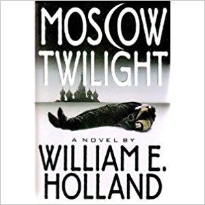 Imagen del vendedor de Holland, William | Moscow Twilight | Unsigned First Edition Copy a la venta por VJ Books