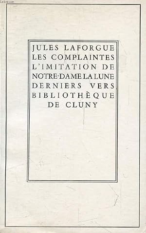 Seller image for LES COMPLAINTES, L'IMITATION DE NOTRE-DAME LA LUNE, DERNIERS VERS for sale by Le-Livre