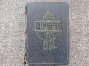 - Marine-Taschenbuch. 5. Jahrgang 1907. Mit Genehmigung des Reichs-Marine-Amts auf Grund amtliche...
