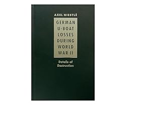 German U-Boat Losses During World War II: Details of Destruction