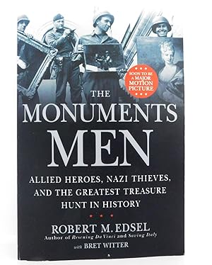 The Monuments Men: Allied Heroes, Nazi Thieves and the Greatest Treasure Hunt in History