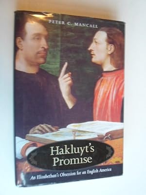Bild des Verkufers fr Hakluyt's Promise, An Elizabethan's Obsession for an English America zum Verkauf von Stadion Books