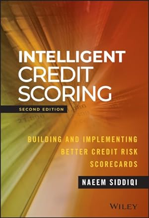 Imagen del vendedor de Intelligent Credit Scoring : Building and Implementing Better Credit Risk Scorecards a la venta por GreatBookPrices